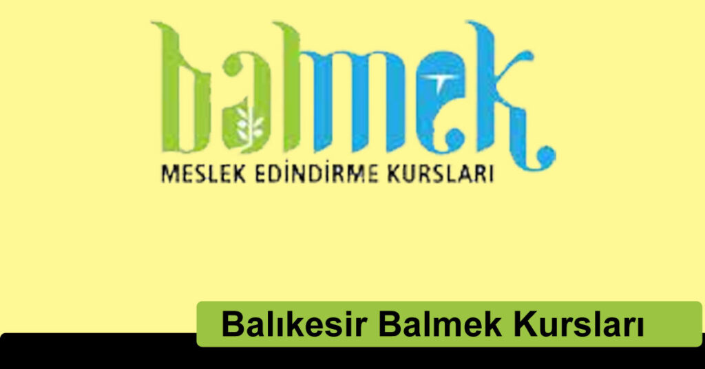 balmek kurslari