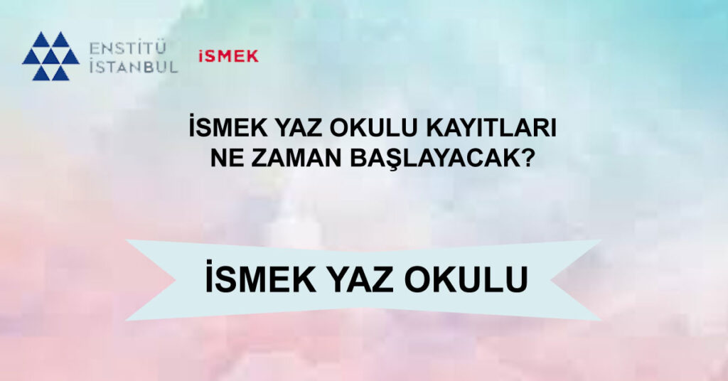 ismek yaz okulu