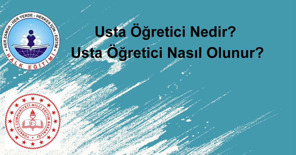 usta ogretici nedir, nasil olunur
