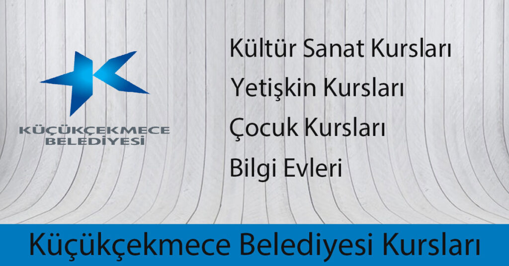 kucukcekmece belediyesi kurslari