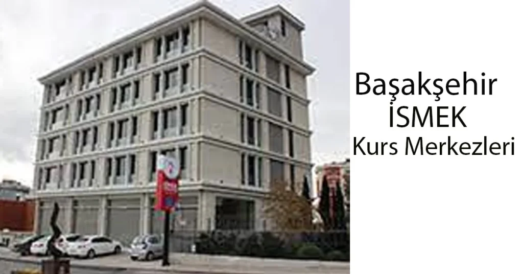 basaksehir ismek kurs merkezleri 